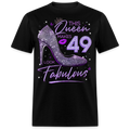 THIS QUEEN MAKES 49 LOOK FABULOUS UNISEX SHIRT
