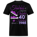 TAURUS QUEEN CHAPTER 40 FABULOUS SINCE 1985 UNISEX SHIRT