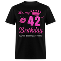 MY 42ND BIRTHDAY UNISEX SHIRT