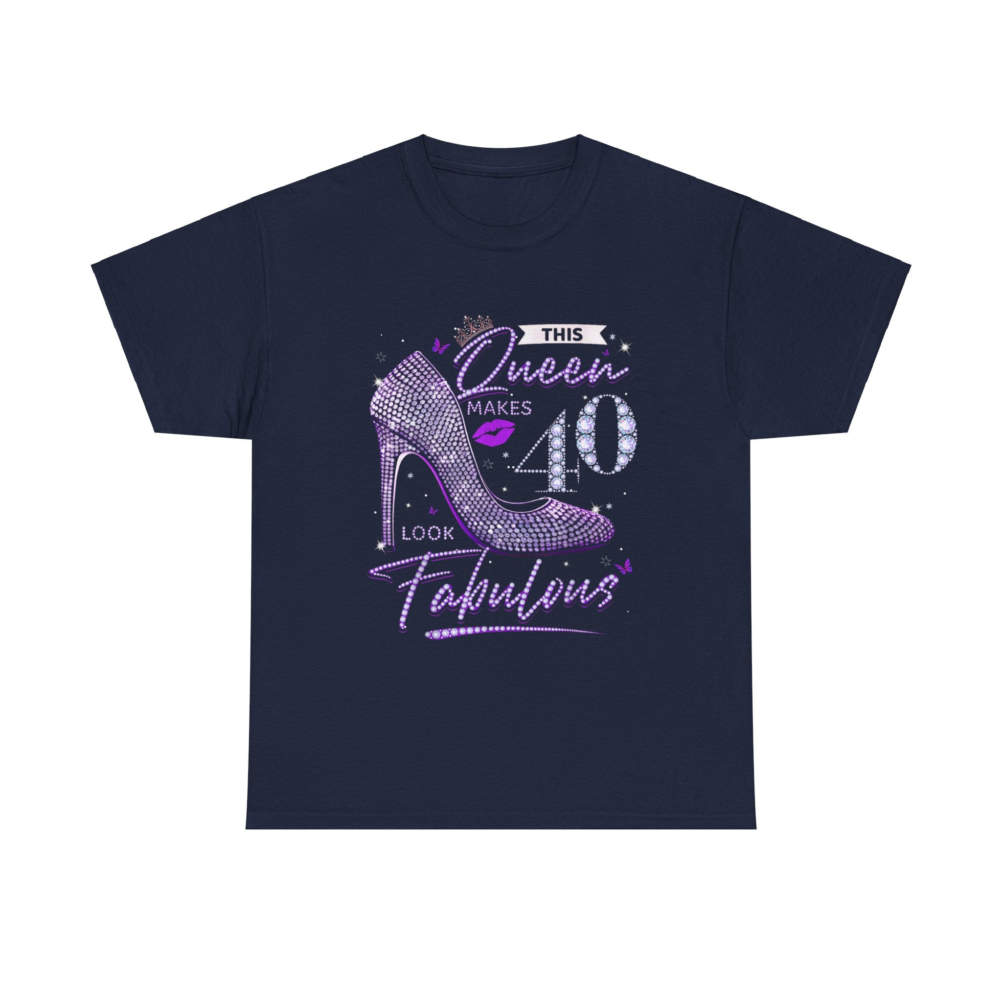 THIS QUEEN MAKES 40 LOOK FABULOUS UNISEX SHIRT