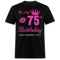 MY 75TH BIRTHDAY UNISEX SHIRT
