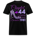 CHAPTER 44 FABULOUS SINCE DECEMBER 1981 UNISEX SHIRT