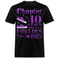 CHAPTER 40 TAURUS GIRL FAB SINCE 1985 UNISEX SHIRT
