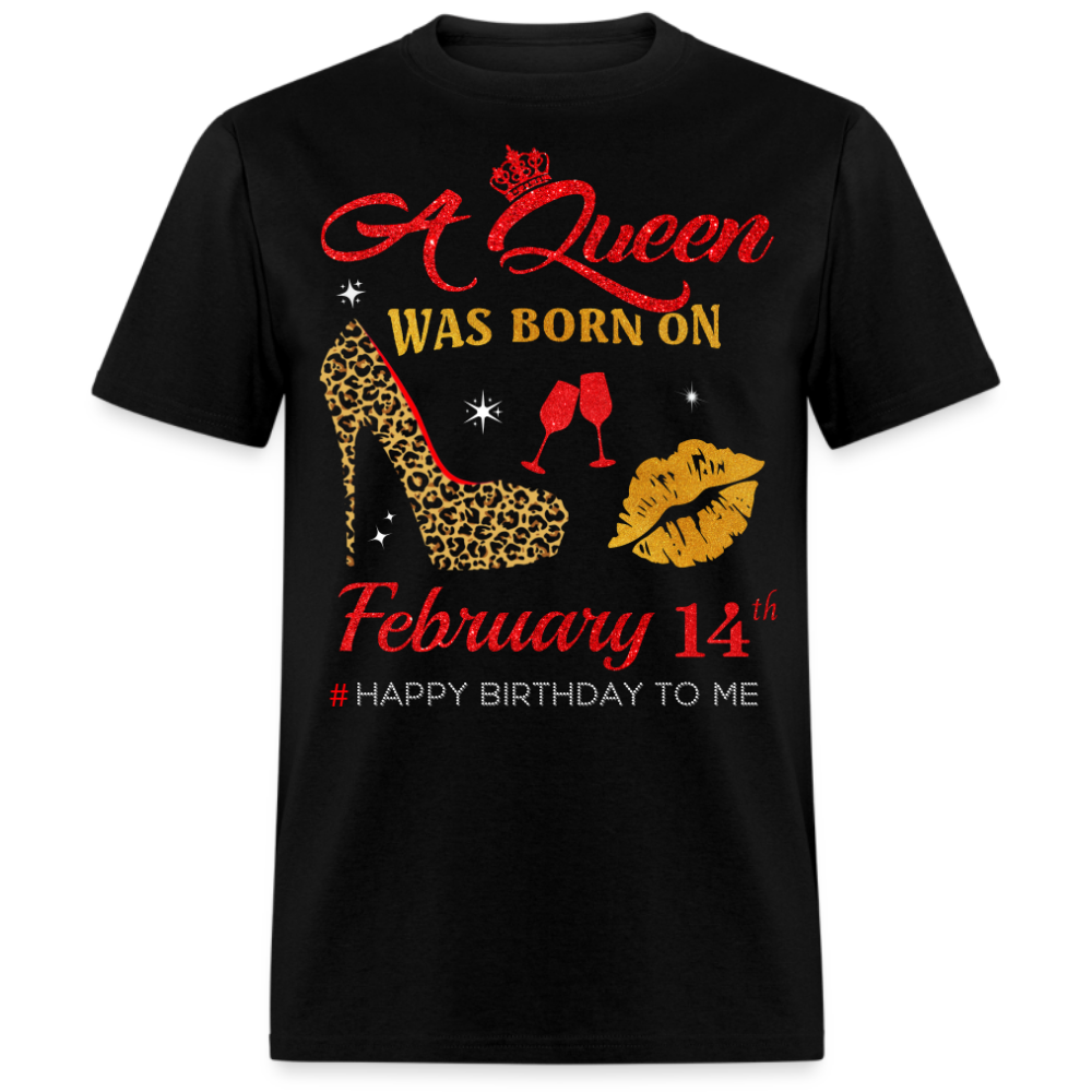 BIRTHDAY QUEEN FEBRUARY 14TH SHIRT