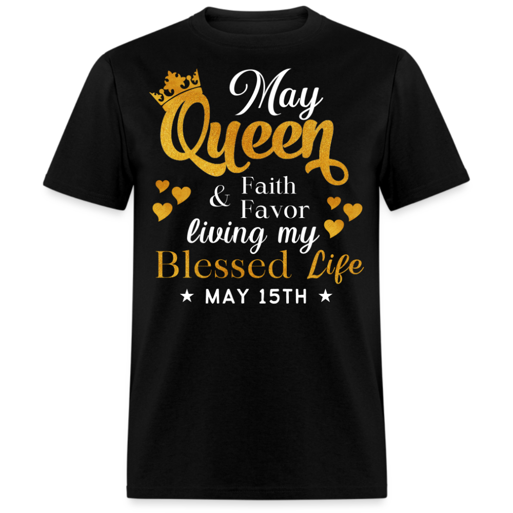 15TH MAY QUEEN FAITH AND FAVOR UNISEX SHIRT
