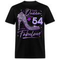 THIS QUEEN MAKES 54 LOOK FABULOUS UNISEX SHIRT