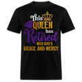 THIS QUEEN HAS RETIRED WITH GOD'S GRACE AND MERCY UNISEX SHIRT