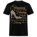 STEPPING INTO MY FEBRUARY 19 BDAY UNISEX SHIRT