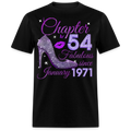 CHAPTER 54 FABULOUS SINCE JANUARY 1971 UNISEX SHIRT