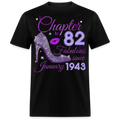 CHAPTER 82 FABULOUS SINCE JANUARY 1943 UNISEX SHIRT