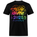 MY FIRST CRUISE 2025 UNISEX SHIRT
