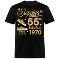STEPPING INTO MY 55TH FABULOUS SINCE 1970 UNISEX SHIRT