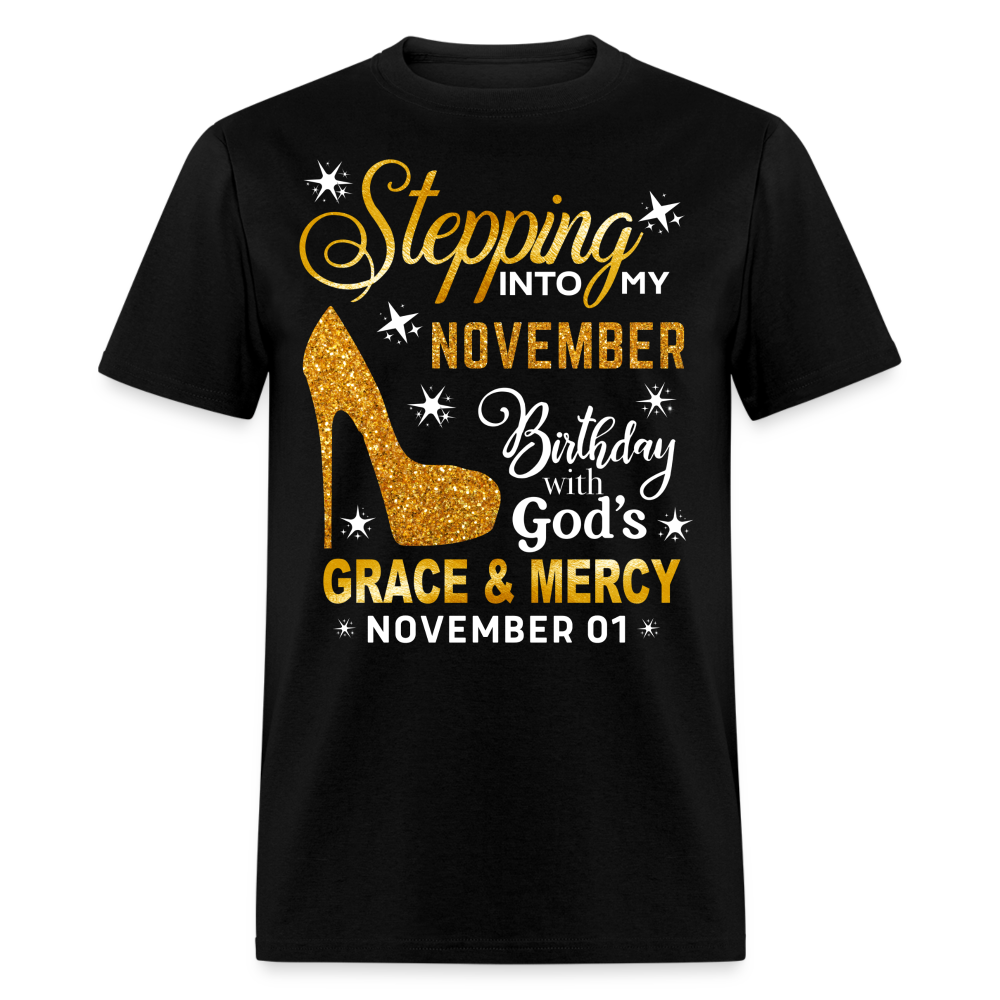 STEPPING INTO MY NOVEMBER 01 BIRTHDAY UNISEX SHIRT