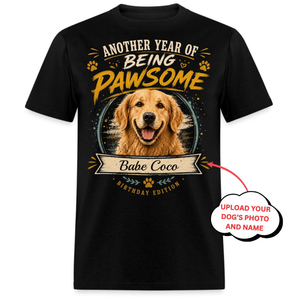 Another Year Of Being Pawsome - Custom Pet Tee