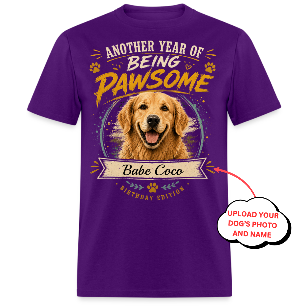 Another Year Of Being Pawsome - Custom Pet Tee
