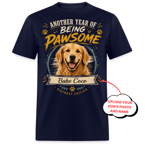 Another Year Of Being Pawsome - Custom Pet Tee