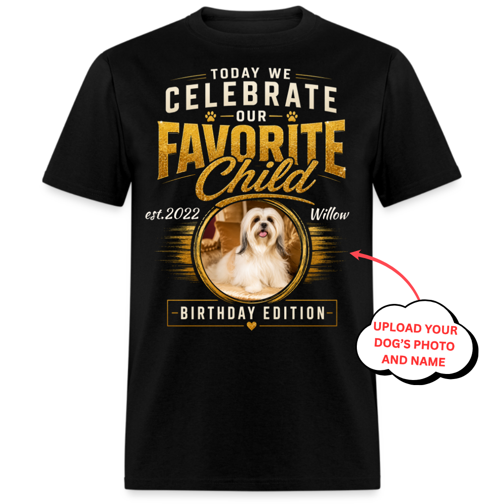 Today We Celebrate Our Favorite Child - Custom Pet Tee