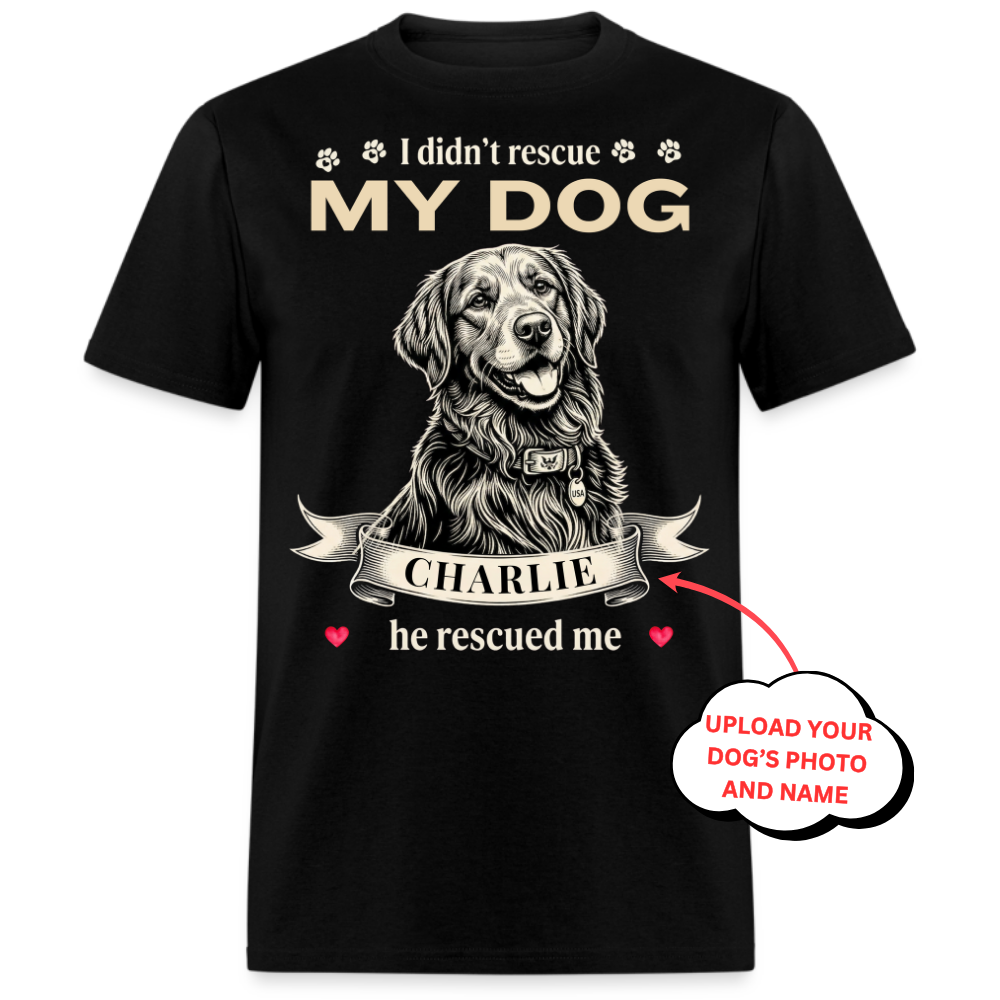 I Didn't Rescue My Dog, He Rescued Me - Custom Pet Tee