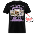 If Love Had A Face, This Would Be It - Custom Pet Tee
