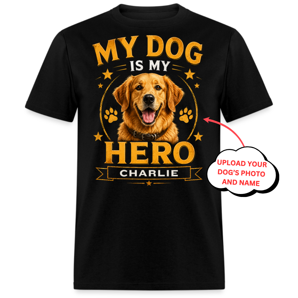 My Dog Is My Hero - Custom Pet Tee
