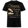 STEPPING INTO MY DECEMBER 21 BIRTHDAY UNISEX SHIRT