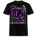 STEPPING INTO MY 61ST BIRTHDAY WITH GOD'S GRACE UNISEX SHIRT