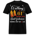 WALKING 61 GODFIDENCE UNISEX SHIRT