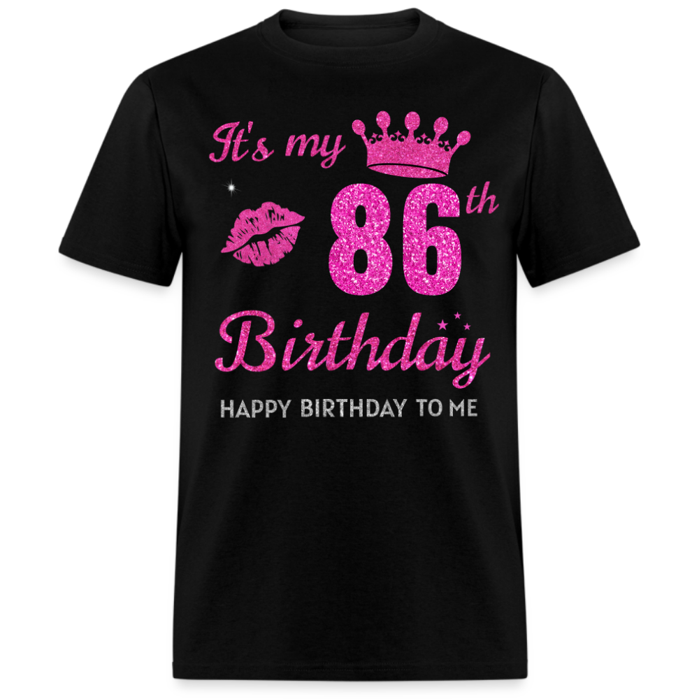 MY 86TH BIRTHDAY UNISEX SHIRT
