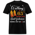 WALKING 65 GODFIDENCE UNISEX SHIRT