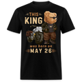 A KING WAS BORN ON MAY 26 SHIRT