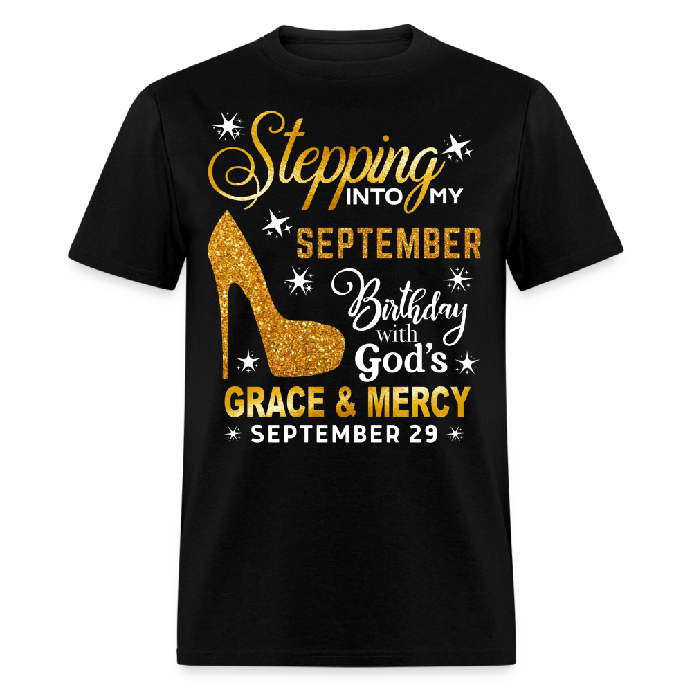 STEPPING INTO MY SEPTEMBER 29 BIRTHDAY UNISEX SHIRT
