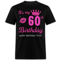 MY 60TH BIRTHDAY UNISEX SHIRT
