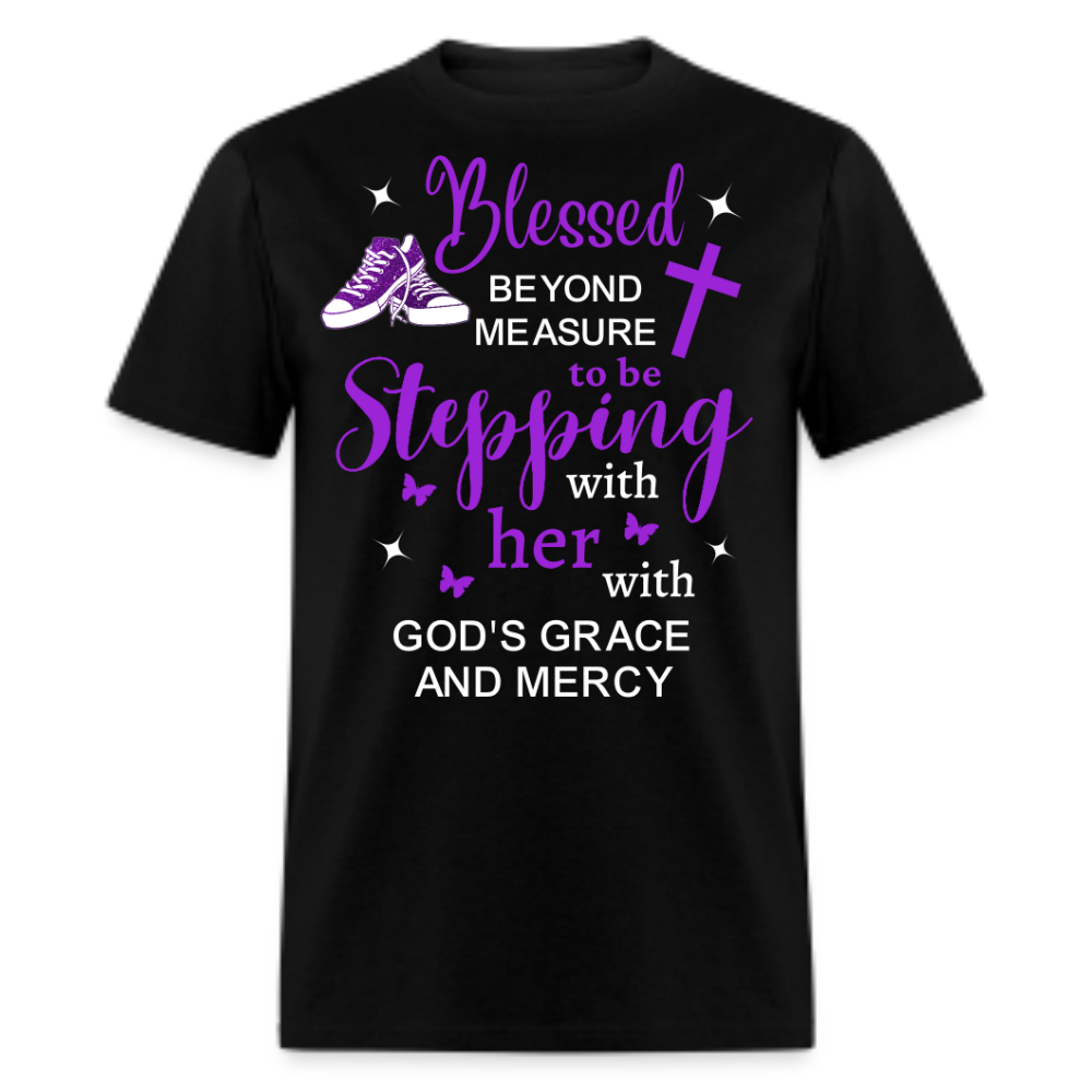 CUSTOM BLESSED BEYOND MEASURE TO BE STEPPING WITH HER WITH GOD'S GRACE AND MERCY SHIRT
