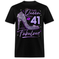 THIS QUEEN MAKES 41 LOOK FABULOUS UNISEX SHIRT