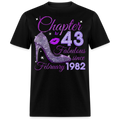 CHAPTER 43 FABULOUS SINCE FEBRUARY 1982 UNISEX SHIRT