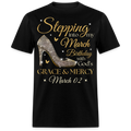 STEPPING INTO MY MARCH 02 BDAY UNISEX SHIRT