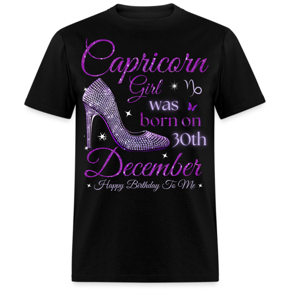 CAPRICORN GIRL WAS BORN ON 30TH DECEMBER UNISEX SHIRT