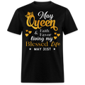 31ST MAY QUEEN FAITH AND FAVOR UNISEX SHIRT