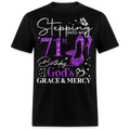 STEPPING INTO MY 71ST BIRTHDAY WITH GOD'S GRACE UNISEX SHIRT