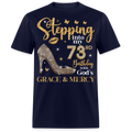 STEPPING INTO MY 73RD BIRTHDAY UNISEX SHIRT