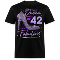 THIS QUEEN MAKES 42 LOOK FABULOUS UNISEX SHIRT