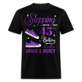 STEPPING INTO MY 45TH BIRTHDAY WITH GOD'S GRACE & MERCY UNISEX SHIRT