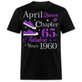 APRIL QUEEN CHAPTER 65 FAB SINCE 1960 UNISEX SHIRT