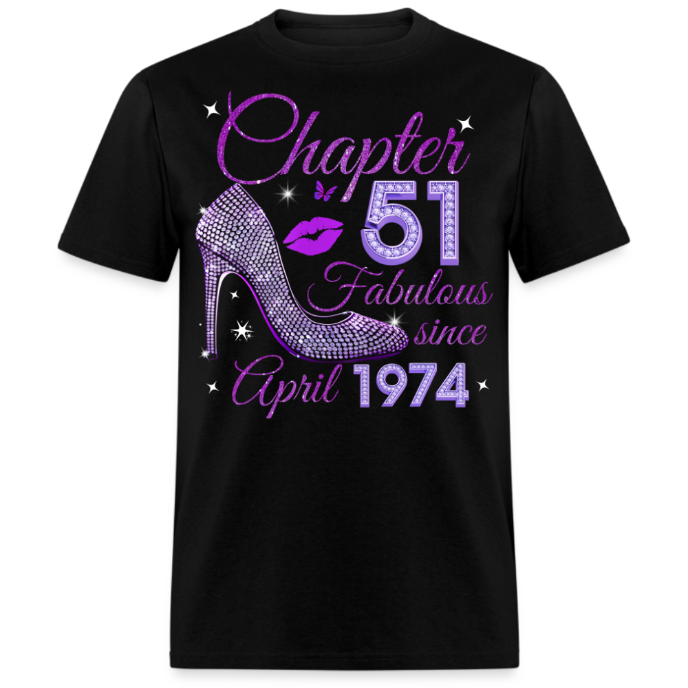 CHAPTER 51 FABULOUS SINCE APRIL 1974 UNISEX SHIRT