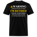 WARNING APPROACH WITH CAUTION I'M RETIRED UNISEX SHIRT