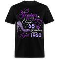 STEPPING INTO CHAPTER 65 FAB SINCE APRIL 1960 UNISEX SHIRT