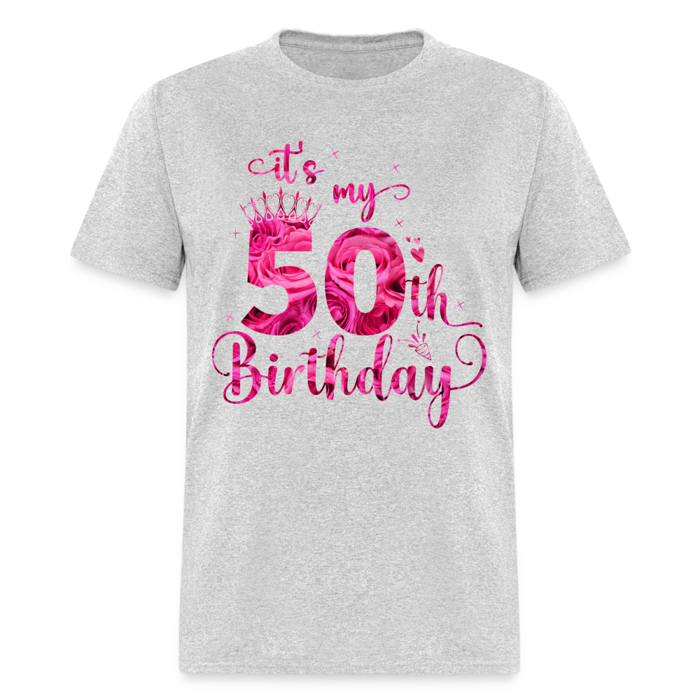 IT'S MY 50TH BIRTHDAY UNISEX SHIRT