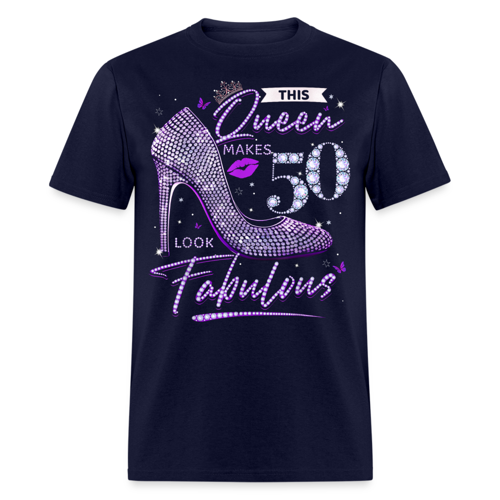 THIS QUEEN MAKES 50 LOOK FABULOUS UNISEX SHIRT