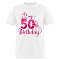 IT'S MY 50TH BIRTHDAY UNISEX SHIRT