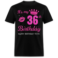 MY 36TH BIRTHDAY UNISEX SHIRT